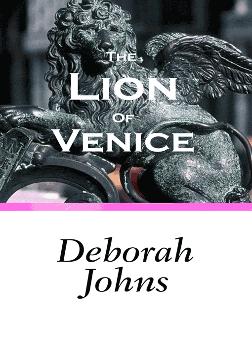 Title details for The Lion of Venice by Deborah Johns - Available